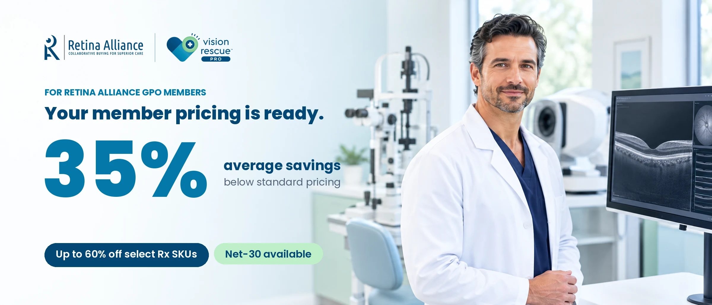 Retina Alliance and Vision Rescue Pro: your member pricing is ready, 35% average savings below standard pricing, up to 60% off select Rx SKUs, net-30 available